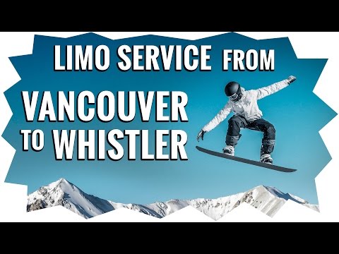 Limo Service From Vancouver to Whistler